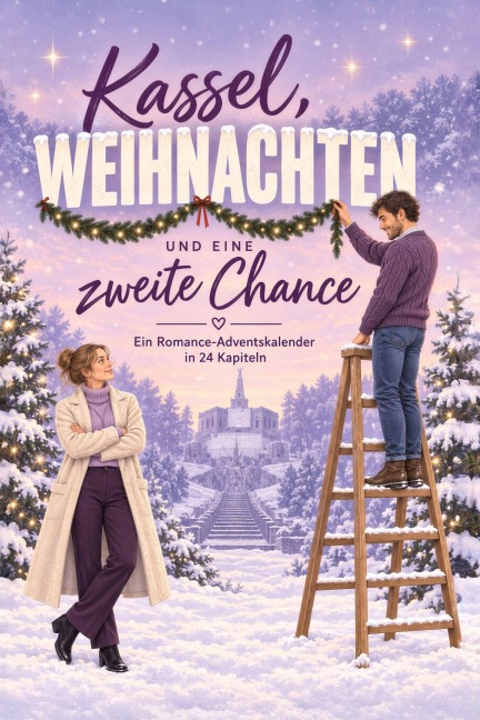 Kassel, Weihnachten und eine zweite Chance - Laura Schwarz