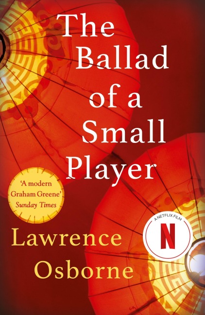 The Ballad of a Small Player - Lawrence Osborne