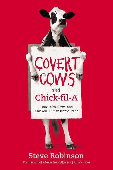 Covert Cows and Chick-Fil-A - Steve Robinson