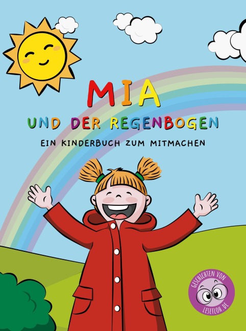 Mia und der Regenbogen - Geschichten von Lesefloh. de, Petra Bitter, Anke Scheller