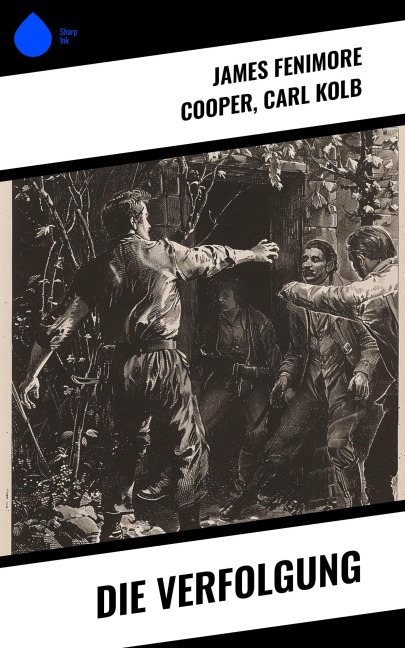 Die Verfolgung - James Fenimore Cooper, Carl Kolb