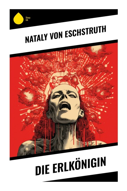 Die Erlkönigin - Nataly Von Eschstruth