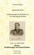 Emerenz Meier Gesammelte Werke Jubiläumsausgabe in drei Bänden zum 150. Geburtstag der Dichterin - 