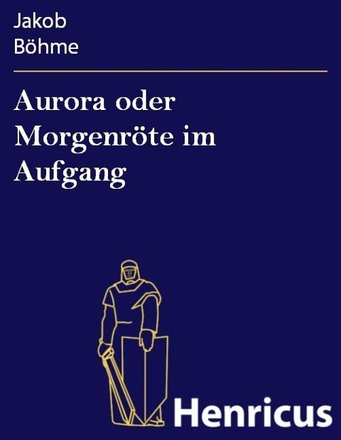 Aurora oder Morgenröte im Aufgang - Jakob Böhme