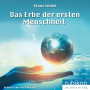Cover-Bild zum Titel 'Das Erbe der ersten Menschheit - Die erste Menschheit 1' von 'Klaus Seibel'