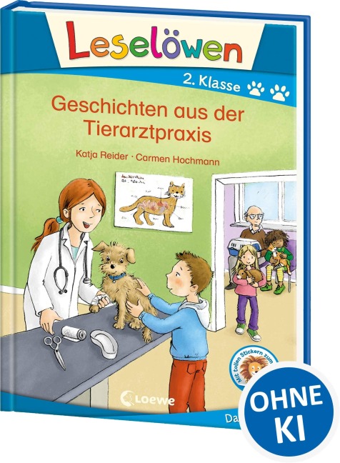 Leselöwen 2. Klasse - Geschichten aus der Tierarztpraxis - Katja Reider
