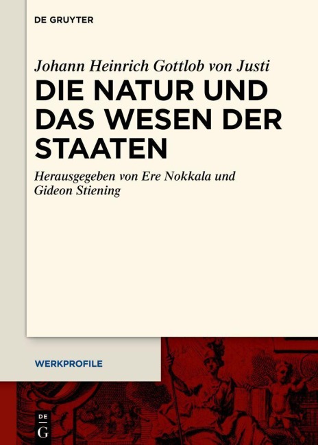 Die Natur und das Wesen der Staaten - Johann Heinrich Gottlob Von Justi