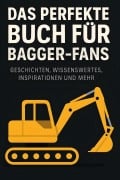 Cover-Bild zum Titel 'Das perfekte Buch für Bagger-Fans' von 'David Schulz'
