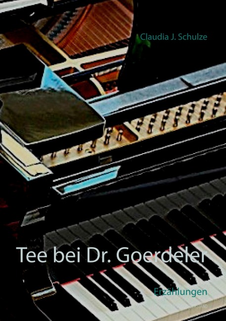 Tee bei Dr. Goerdeler - Claudia J. Schulze