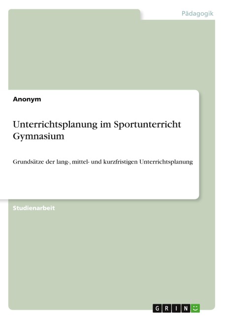 Unterrichtsplanung im Sportunterricht Gymnasium - Anonymous