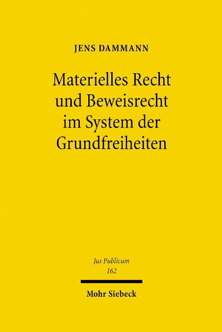 Materielles Recht und Beweisrecht im System der Grundfreiheiten - Jens Dammann