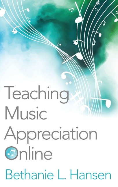 Teaching Music Appreciation Online - Hansen