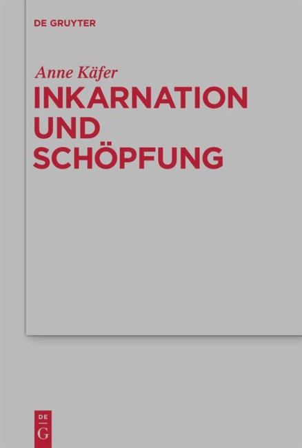 Inkarnation und Schöpfung - Anne Käfer