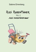 Cover-Bild zum Titel 'Rudi Rasenmäher' von 'Sabine Ehrenberg'