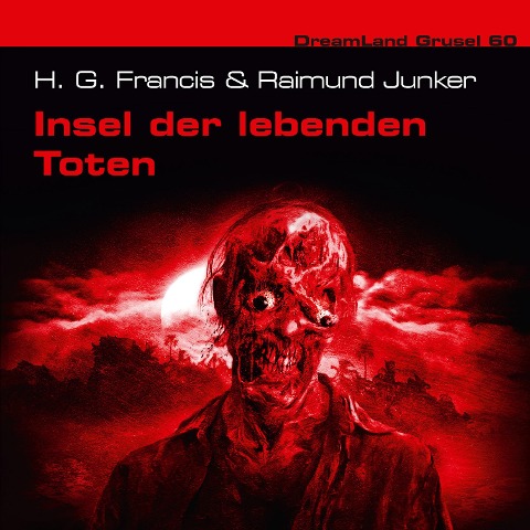 Insel der lebenden Toten - H. G. Francis, Raimund Junker