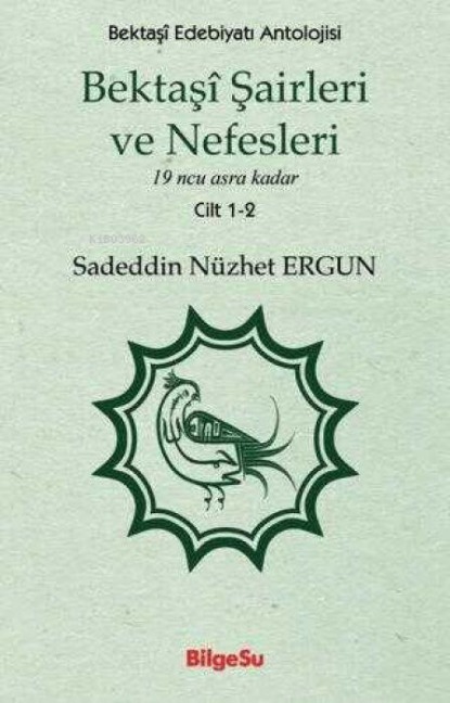 Bektasi Sairleri ve Nefesleri 1. ve 2. Cilt - Sadeddin Nüzhet Ergun