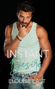 Instant Desire (Crush, #1) - Elouise East