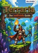 Cover-Bild zum Titel 'Terraria - Der inoffizielle Guide' von 'Aaron Kübler, Anne-Sophie Hardouin, Andreas Zintzsch, Bettina Pflugbeil'