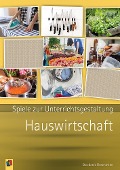 Cover-Bild zum Titel 'Spiele zur Unterrichsgestaltung - Hauswirtschaft' von 'Stephanie Rosentreter'