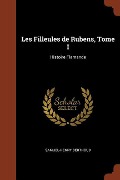 Cover-Bild zum Titel 'Les Filleules de Rubens, Tome I' von 'Samuel-Henry Berthoud'