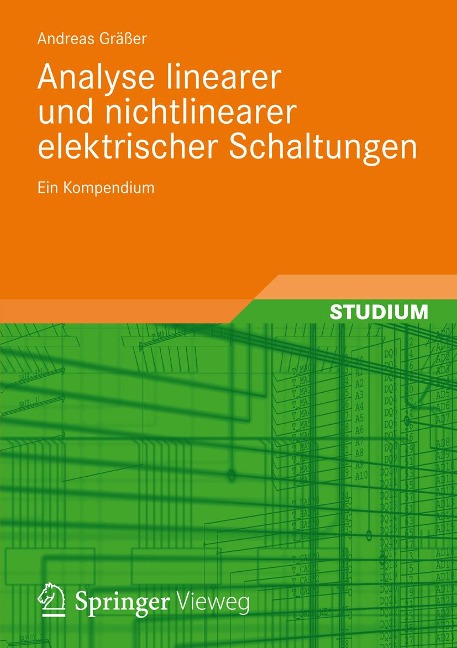 Analyse linearer und nichtlinearer elektrischer Schaltungen - Andreas Gräßer