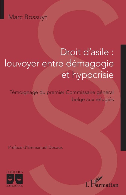 Droit d'asile : louvoyer entre démagogie et hypocrisie - Bossuyt