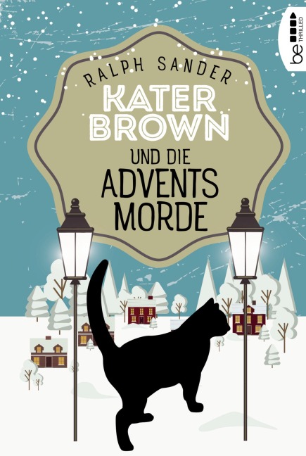 Kater Brown und die Adventsmorde - Ralph Sander
