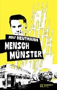 Cover-Bild zum Titel 'Mensch Münster' von 'Rolf Heutmann'
