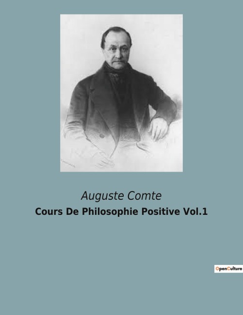 Cours De Philosophie Positive Vol.1 - Auguste Comte