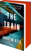 Cover-Bild zum Titel 'The Train. Die nächste U-Bahn-Station könnte deine letzte sein' von 'Andrew Reid'