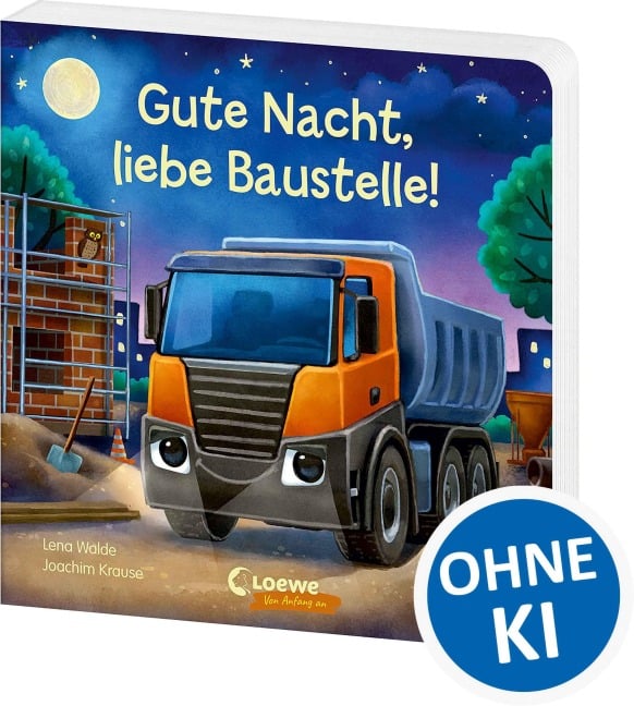 Gute Nacht, liebe Baustelle! - Lena Walde