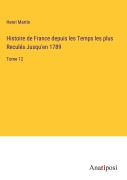 Cover-Bild zum Titel 'Histoire de France depuis les Temps les plus Reculés Jusqu'en 1789' von 'Henri Martin'