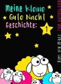 Meine kleine Gute Nacht Geschichte: 1 - Romy van Mader, Tom Rotheleier