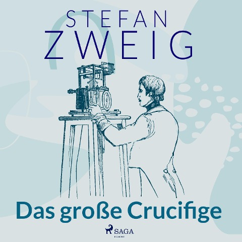 Das große Crucifige - Stefan Zweig