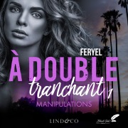 Cover-Bild zum Titel 'À double tranchant - Manipulations' von 'Feryel'