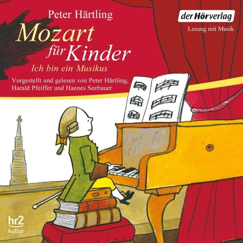Mozart für Kinder - Peter Härtling, Wolfgang Amadeus Mozart