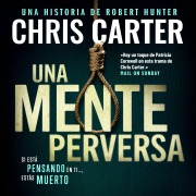 Cover-Bild zum Titel 'Una mente perversa' von 'Chris Carter'