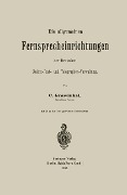Die allgemeinen Fernsprecheinrichtungen der Deutschen Reichs-Post- und Telegraphen-Verwaltung - Carl Grawinkel