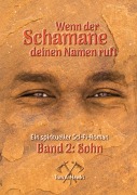 Cover-Bild zum Titel 'Wenn der Schamane deinen Namen ruft' von 'Tom A. Hawks'