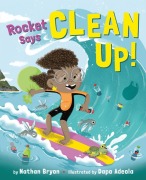 Cover-Bild zum Titel 'Rocket Says Clean Up!' von 'Nathan Bryon'