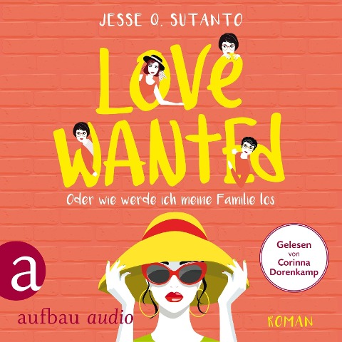 Love wanted - Oder wie werde ich meine Familie los - Jesse Q. Sutanto
