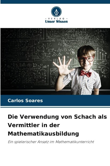 Die Verwendung von Schach als Vermittler in der Mathematikausbildung - Carlos Soares