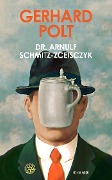 Cover-Bild zum Titel 'Dr. Arnulf Schmitz-Zceisczyk' von 'Gerhard Polt'