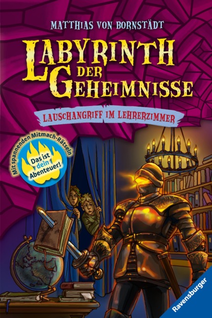 Labyrinth der Geheimnisse, Band 3 - Lauschangriff im Lehrerzimmer - Matthias von Bornstädt