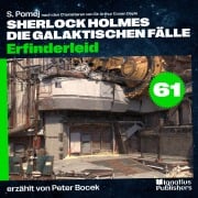 Cover-Bild zum Titel 'Erfinderleid (Sherlock Holmes - Die galaktischen Fälle, Folge 61)' von 'Arthur Conan Doyle, S. Pomej'
