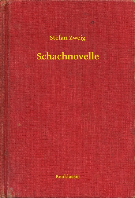 Schachnovelle - Stefan Zweig