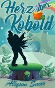 Cover-Bild zum Titel 'Herz über Kobold' von 'Allyson Snow'