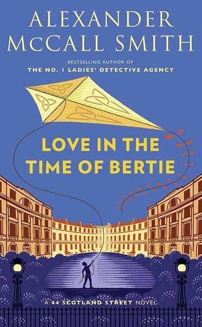 Love in the Time of Bertie - Alexander McCall Smith