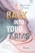 Cover-Bild zum Titel 'Back Into Your Arms' von 'Mirjam-Sophie Freigang'
