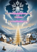 Cover-Bild zum Titel 'Die Weihnachtsreise der kleinen Schneeflocke Lumi' von 'Martin Küng'
